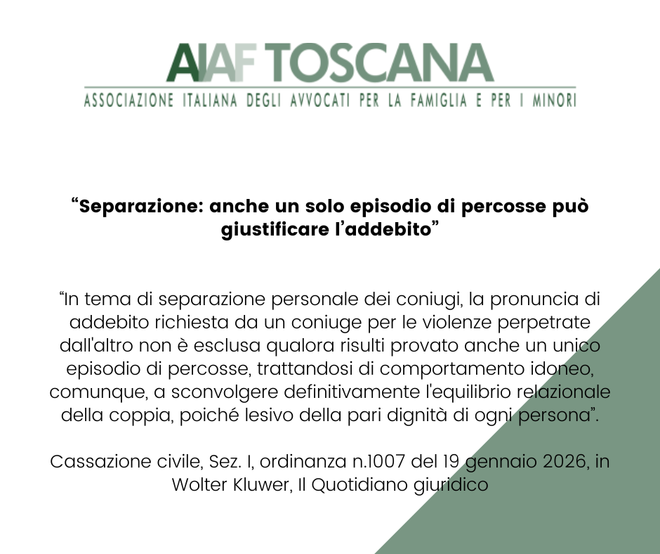 Rassegna giurisprudenziale: Separazione, anche un solo episodio di percosse può giustificare l’addebito